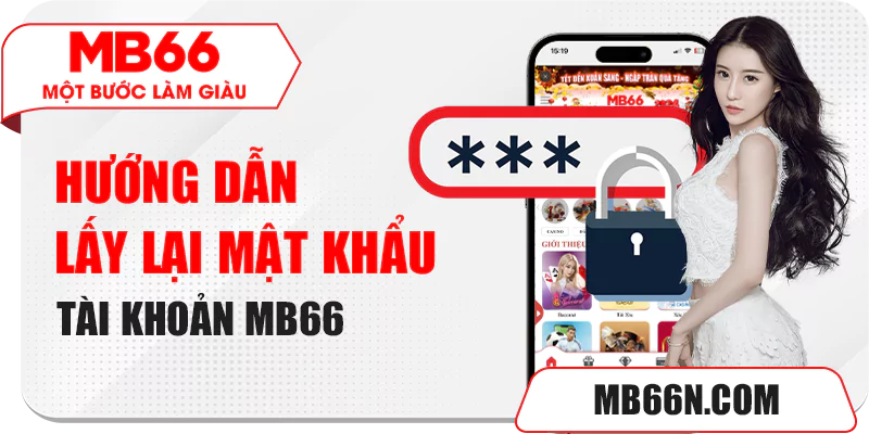 Lý Do Khiến Tài Khoản Mb66 Bị Khóa Và Cách Xử Lý 3 Lấy lại mật khẩu MB66