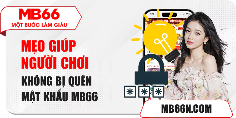 Hướng Dẫn Lấy Lại Mật Khẩu Tài Khoản Nhanh Chóng 6 Mẹo ghi nhớ mật khẩu MB66