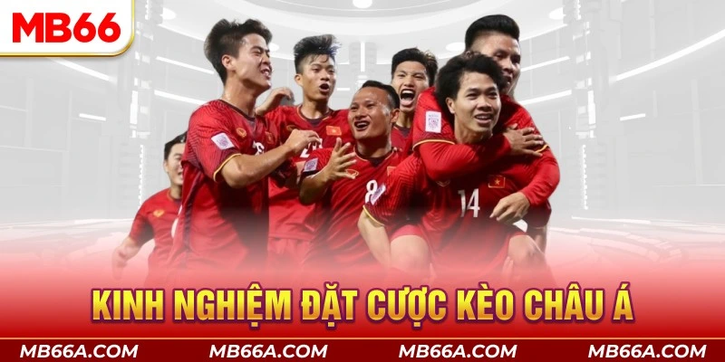 Kèo Châu Á (Kèo Chấp) - Cách Đặt Kèo Giành Chiến Thắng 7 Kinh nghiệm đặt kèo châu Á