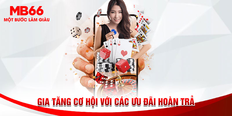 Mỗi chương trình hoàn trả sẽ mang đến cơ hội thú vị cho khách hàng